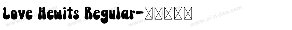Love Hewits Regular字体转换